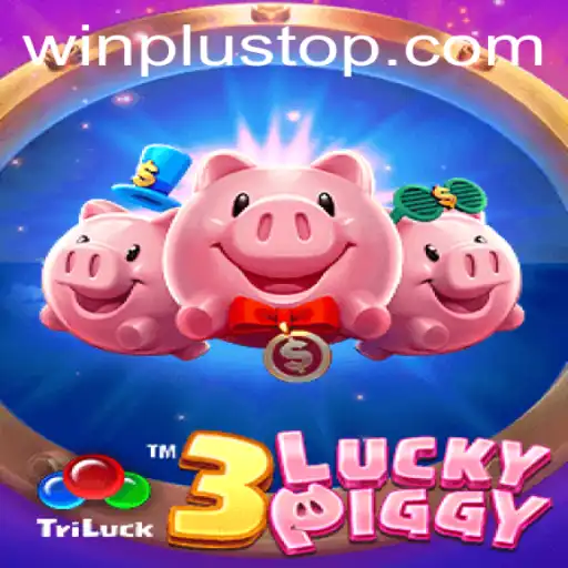 Explore the Thrills of 3LUCKYPIGGY at WinPlus Casino