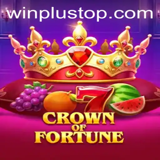 Exploring CrownofFortune: A New Era at WinPlus Casino