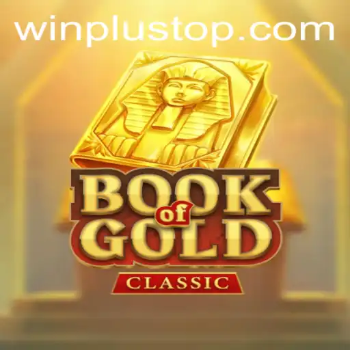 Exploring the Thrilling World of BookOfGoldClassic at WinPlus Casino