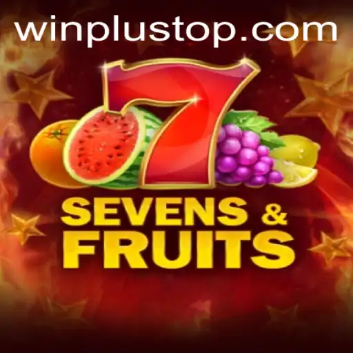 Exploring SevensFruits: A Fresh Experience at WinPlus Casino