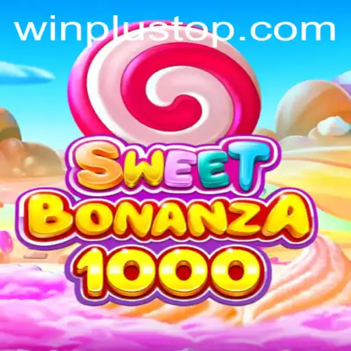 Discover the SweetBonanza1000: An Immersive Adventure at WinPlus Casino