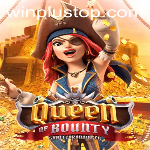 Discover the Thrilling World of QueenofBounty at WinPlus Casino