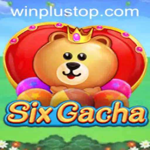 SixGacha: Exploring the Exciting World of WinPlus Casino's Newest Game