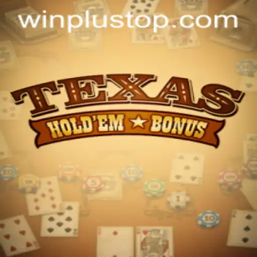 Exploring Texas Hold'em Bonus at WinPlus Casino: A Modern Twist on a Classic Game