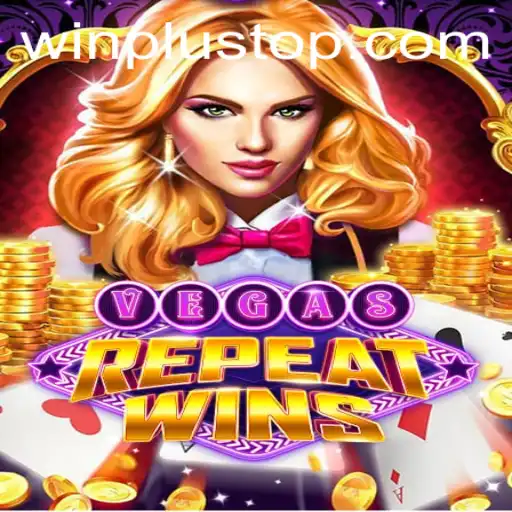 Exploring VegasRepeatWins: The New Sensation from WinPlus Casino